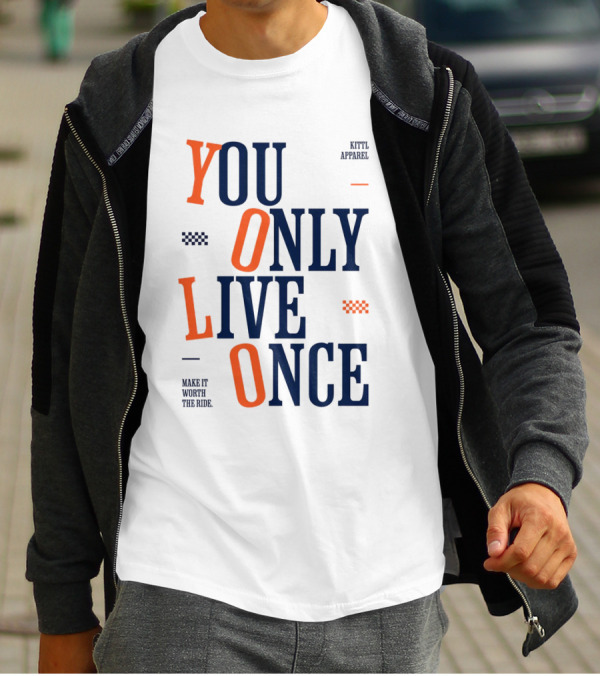 YOLO You Only Live Once Make It Worth The Ride Kittl T-Shirt