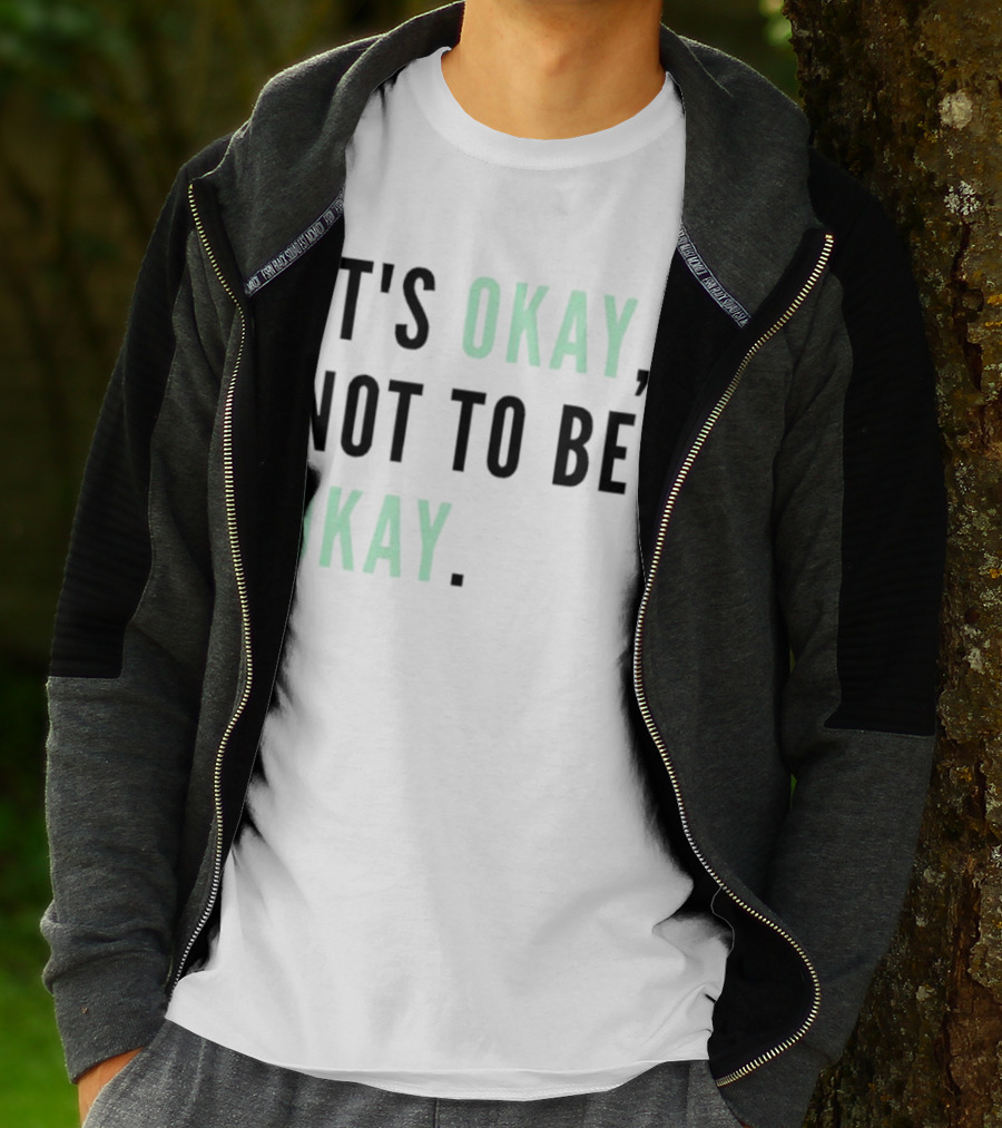 IT'S OKAY NOT TO BE OKAY Text T-Shirt