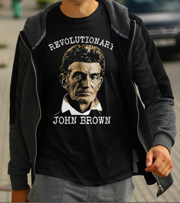 Revolutionary John Brown Heroic Historical Figure T-Shirt