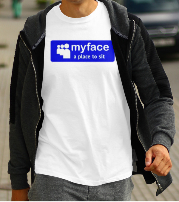 Myface A Place To Sit Mock Social Media Logo Joke T-Shirt