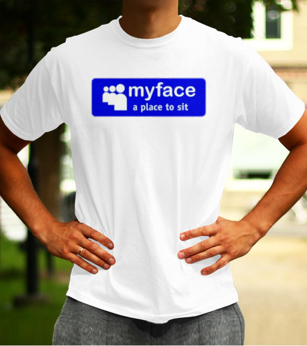 Myface A Place To Sit Mock Social Media Logo Joke T-Shirt