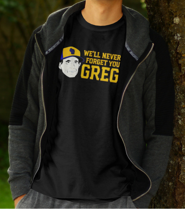 Craig Counsell We'll Never Forget You Greg T-Shirt