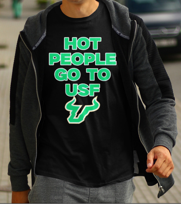 Hot People Go To USF South Florida Bulls T-Shirt