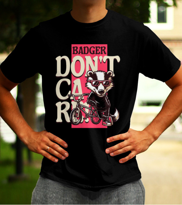 Badger Don't Care Cool Shades Bicycle Attitude T-Shirt