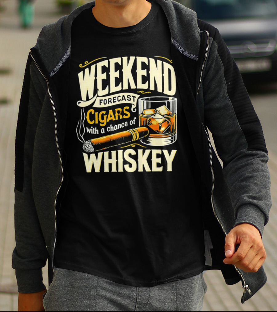 Weekend Forecast Cigars With A Chance Of Whiskey T-Shirt