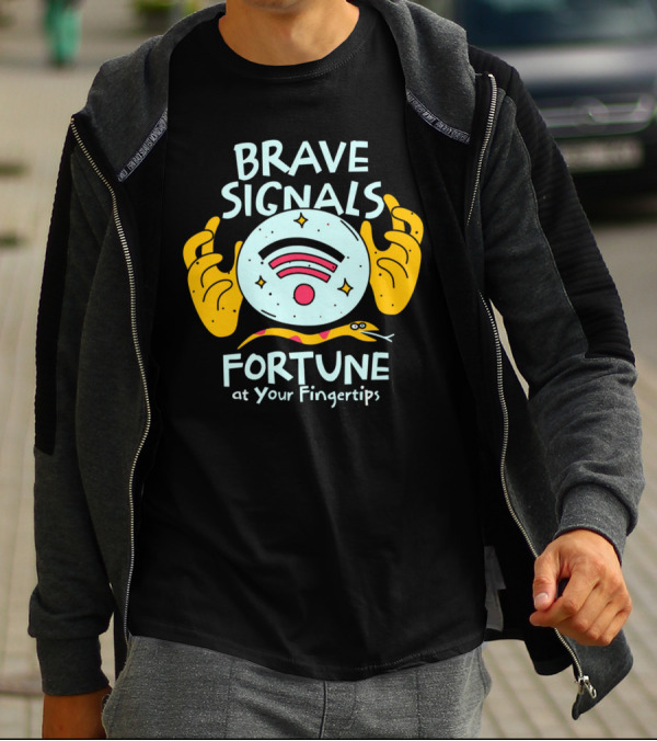 BRAVE SIGNALS FORTUNE AT YOUR FINGERTIPS T-Shirt