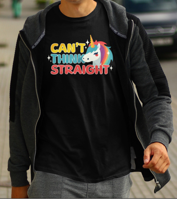 CAN'T THINK STRAIGHT Unicorn Rainbow T-Shirt