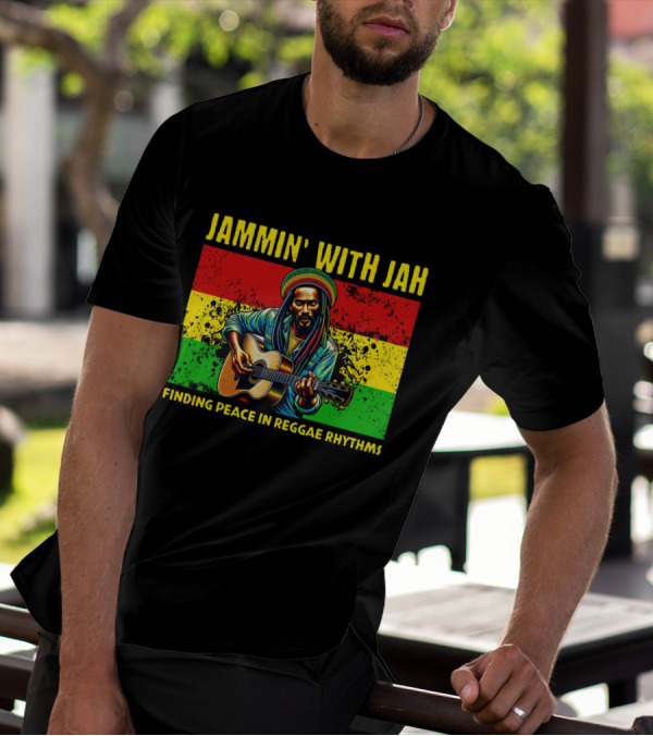 JAMMIN' WITH JAH FINDING PEACE IN REGGAE RHYTHMS T-Shirt