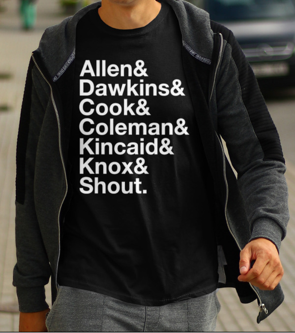 Allen Dawkins Cook Coleman Kincaid Knox Shout Names List T-Shirt