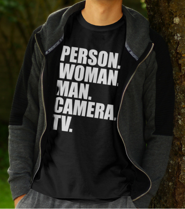 Person Woman Man Camera TV Phrase T-Shirt