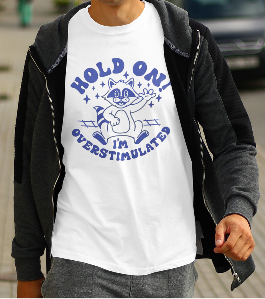 Hold On I'm Overstimulated Raccoon With Stars And Tracks T-Shirt