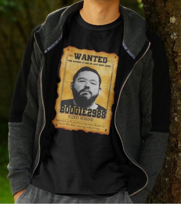 Wanted Boogie2988 For Waving It Like He Just Don't Care 10000 Reward Mtn Dew Causing Violent Rage T-Shirt