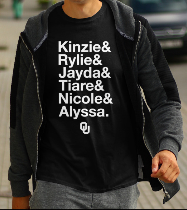Kinzie Rylie Jayda Tiare Nicole Alyssa OU T-Shirt