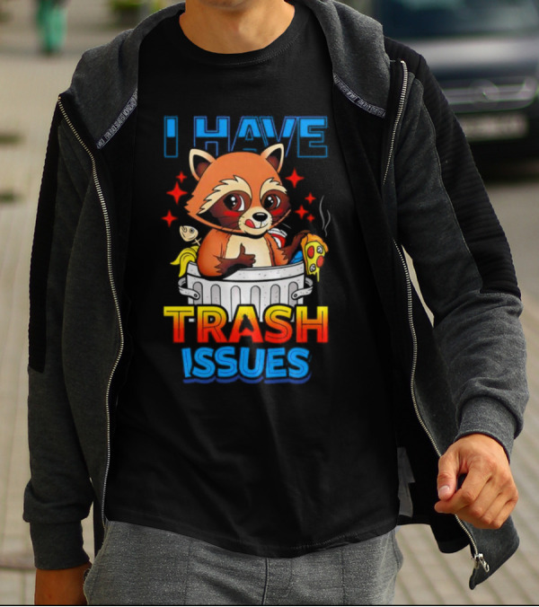 Raccoon I Have Trash Issues Pizza Fish Cartoon T-Shirt