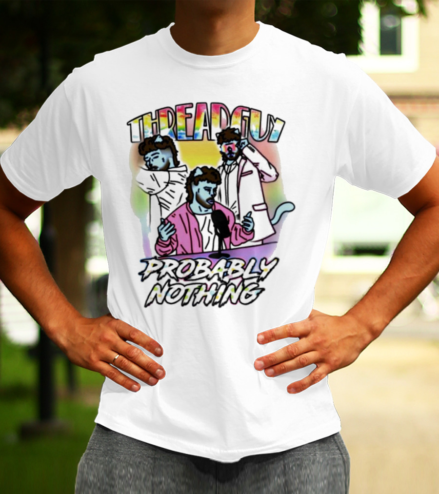 Threadguy Probably Nothing Colorful Cat Characters T-Shirt