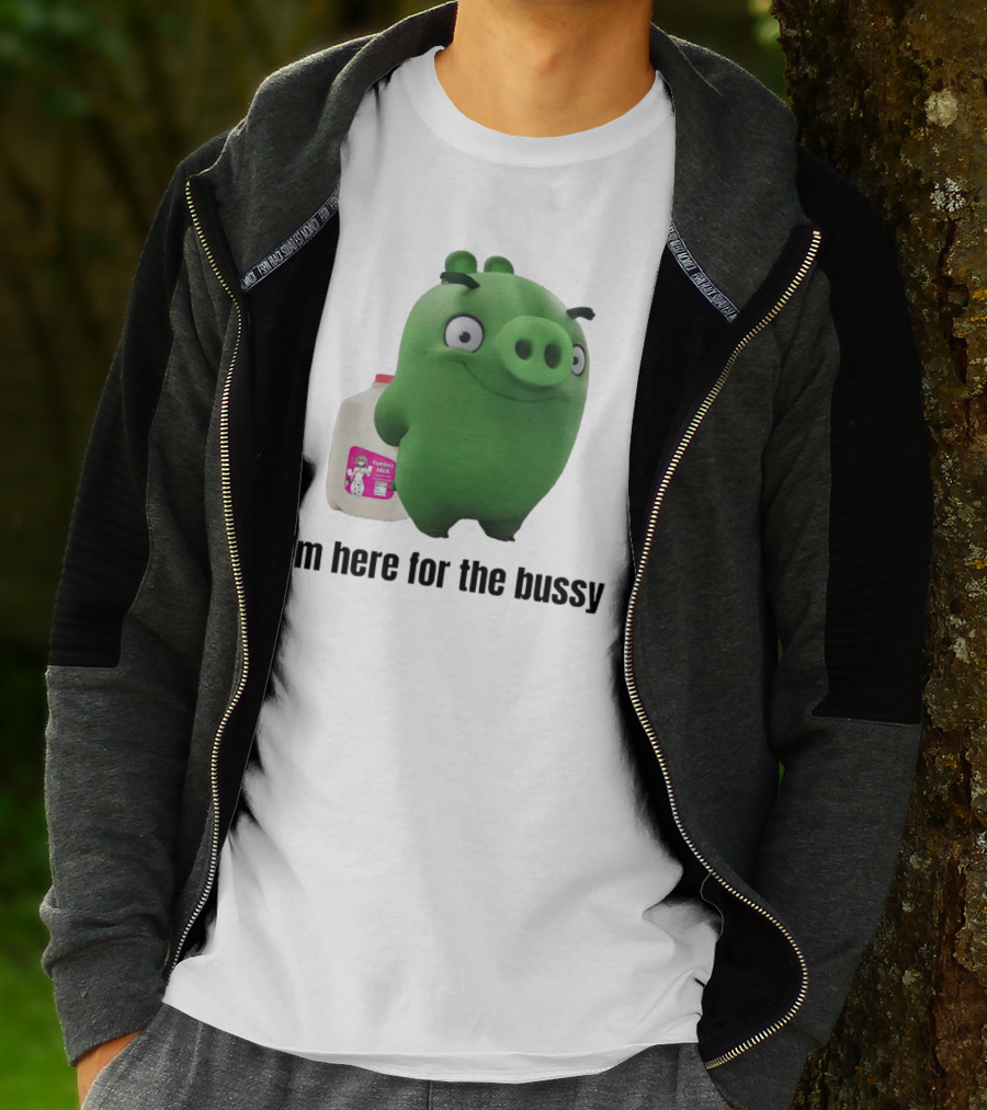 Bad Piggies I'm Here For The Bussy Femboy Milk T-Shirt