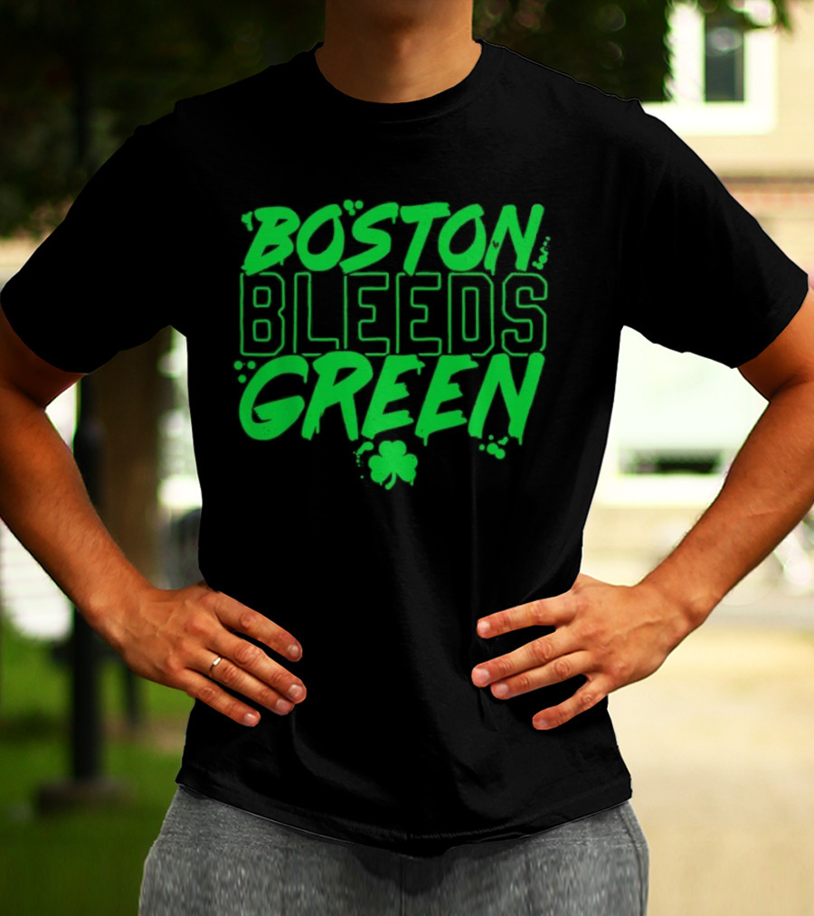 Boston Bleeds Green Celtics Basketball Shamrock Spirit T-Shirt