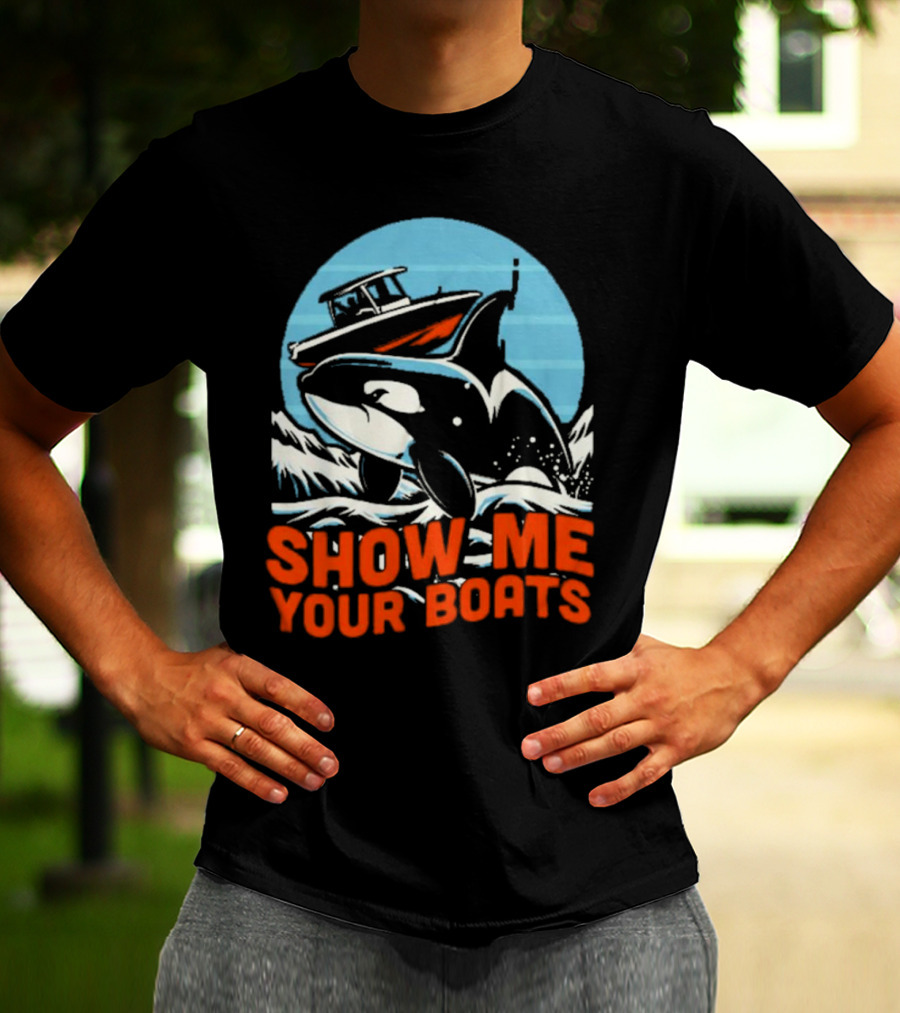 Orca Breaching Waves With Speedboat Show Me Your Boats T-Shirt