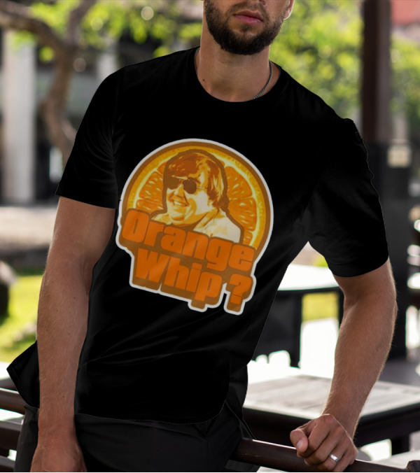 Orange Whip? John Candy Retro Comedy T-Shirt
