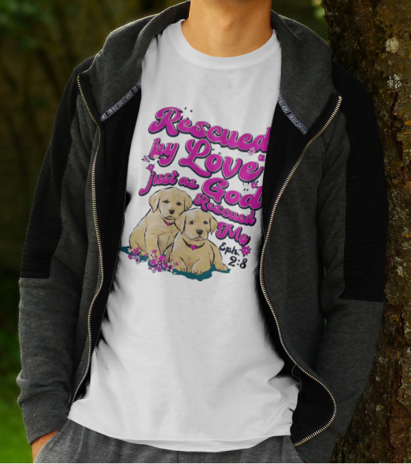 Rescued By Love Just As God Rescued Me Genesis 2:3 Cute Puppies T-Shirt