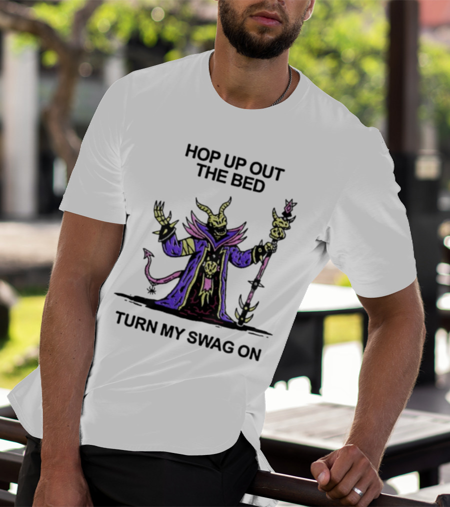 Wizard Of Barge Hop Up Out The Bed Turn My Swag On Mage With Staff And Demon Tail T-Shirt