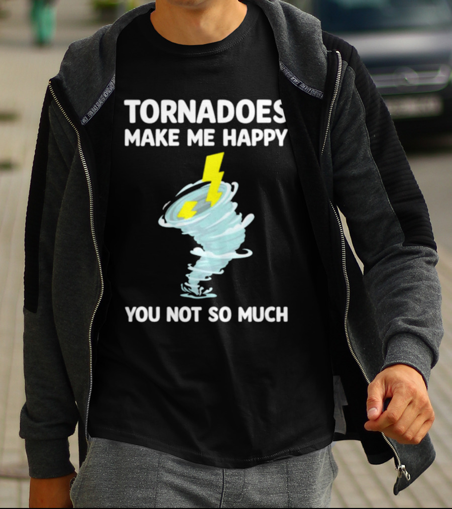 Tornadoes Make Me Happy You Not So Much Lightning Spiral T-Shirt