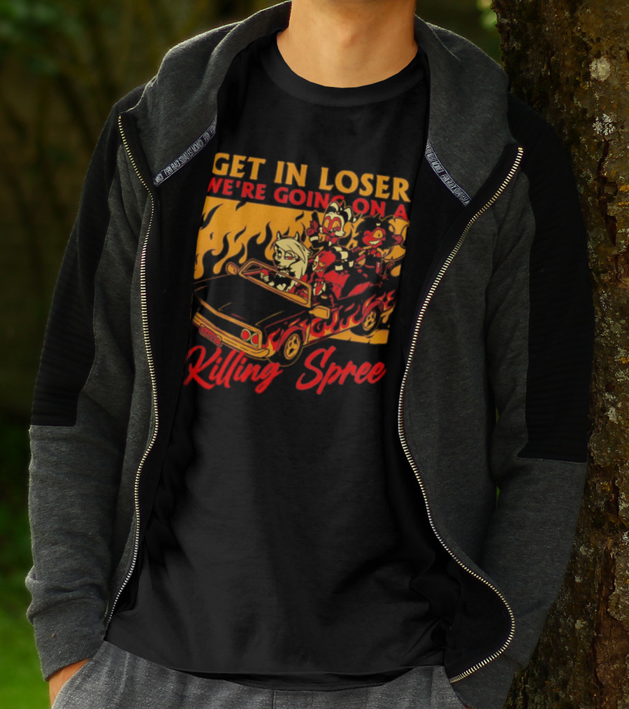 Get In Loser We’re Going On A Killing Spree Flame Car Cartoon Characters T-Shirt