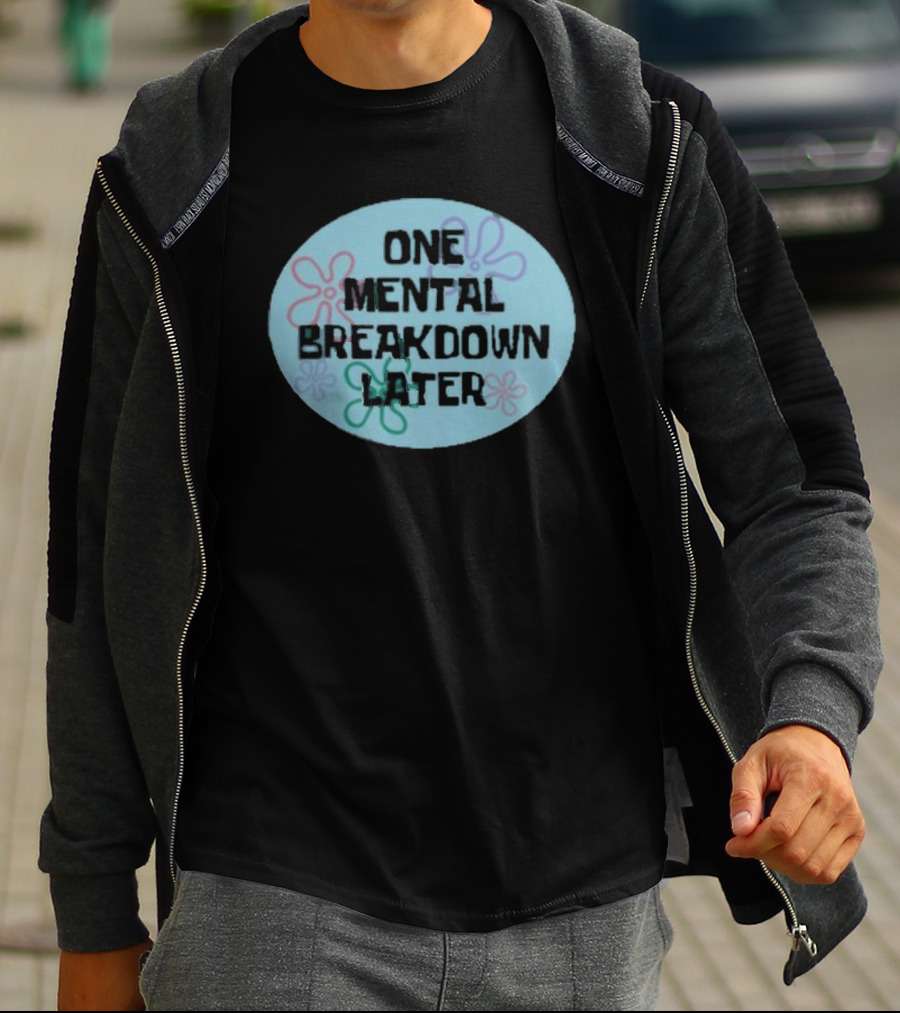 One Mental Breakdown Later SpongeBob Time Card T-Shirt