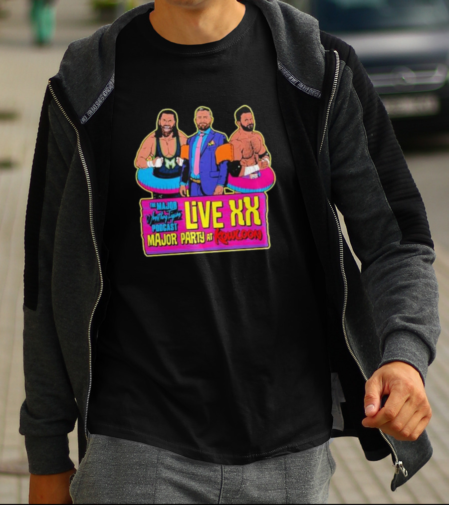 The Major Wrestling Figure Podcast Live XX Major Party At Kowloon T-Shirt