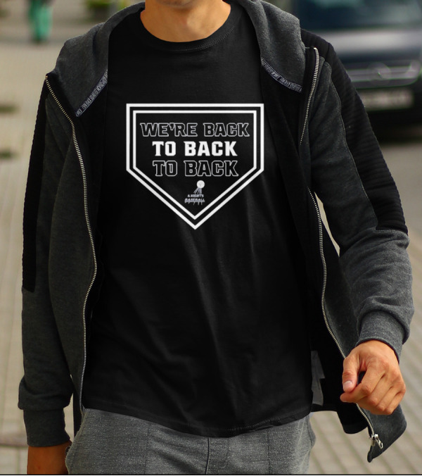 We’re Back To Back To Back Knights Baseball Home Plate Victory T-Shirt