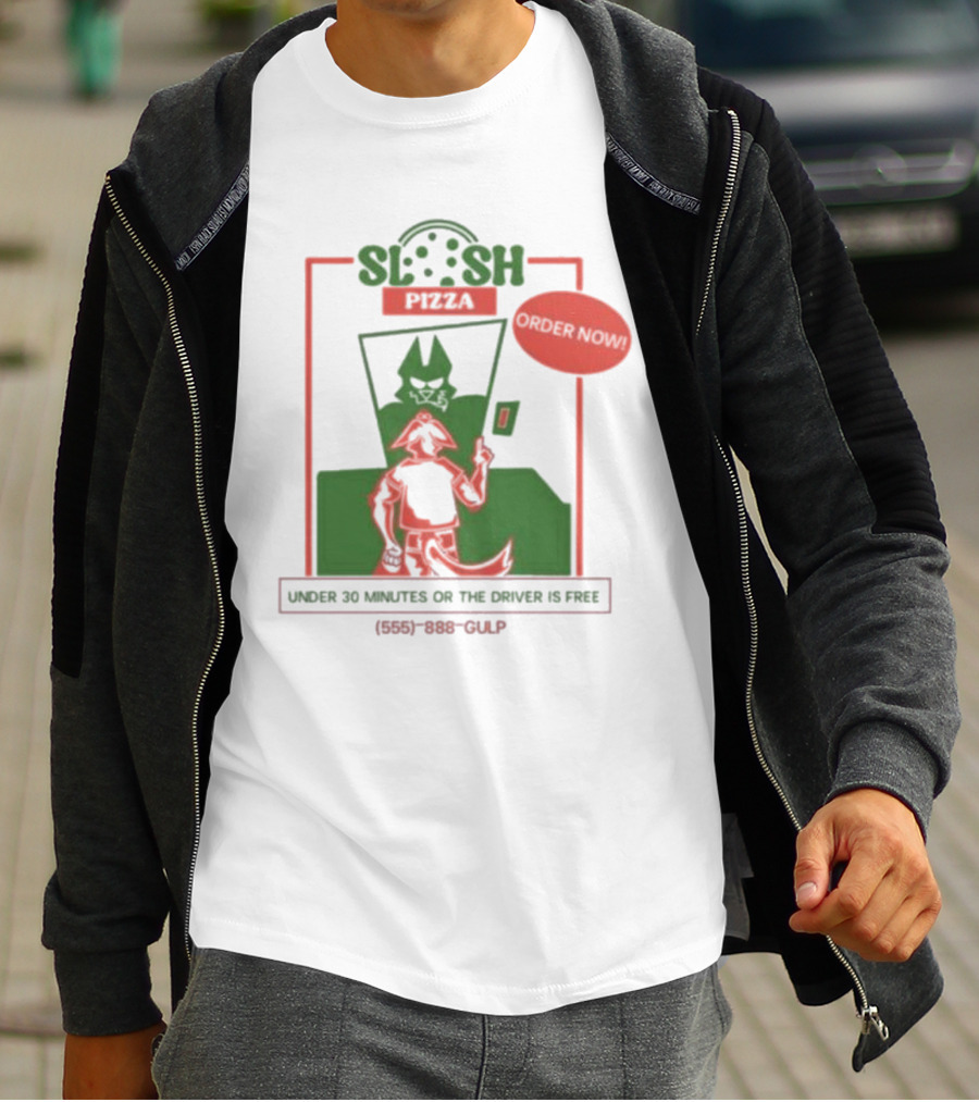 Slosh Pizza Delivery Order Now Under 30 Minutes Or The Driver Is Free (555) 888-GULP T-Shirt