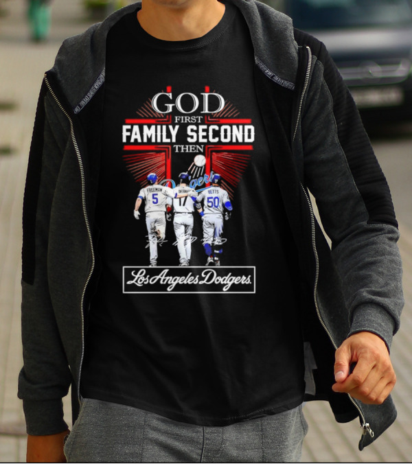 God First Family Second Then Los Angeles Dodgers Freeman Ohtani Betts Signatures T-Shirt