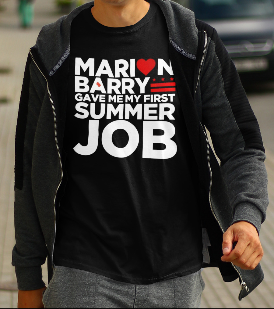 MARION BARRY GAVE ME MY FIRST SUMMER JOB HEART STARS STRIPES T-Shirt