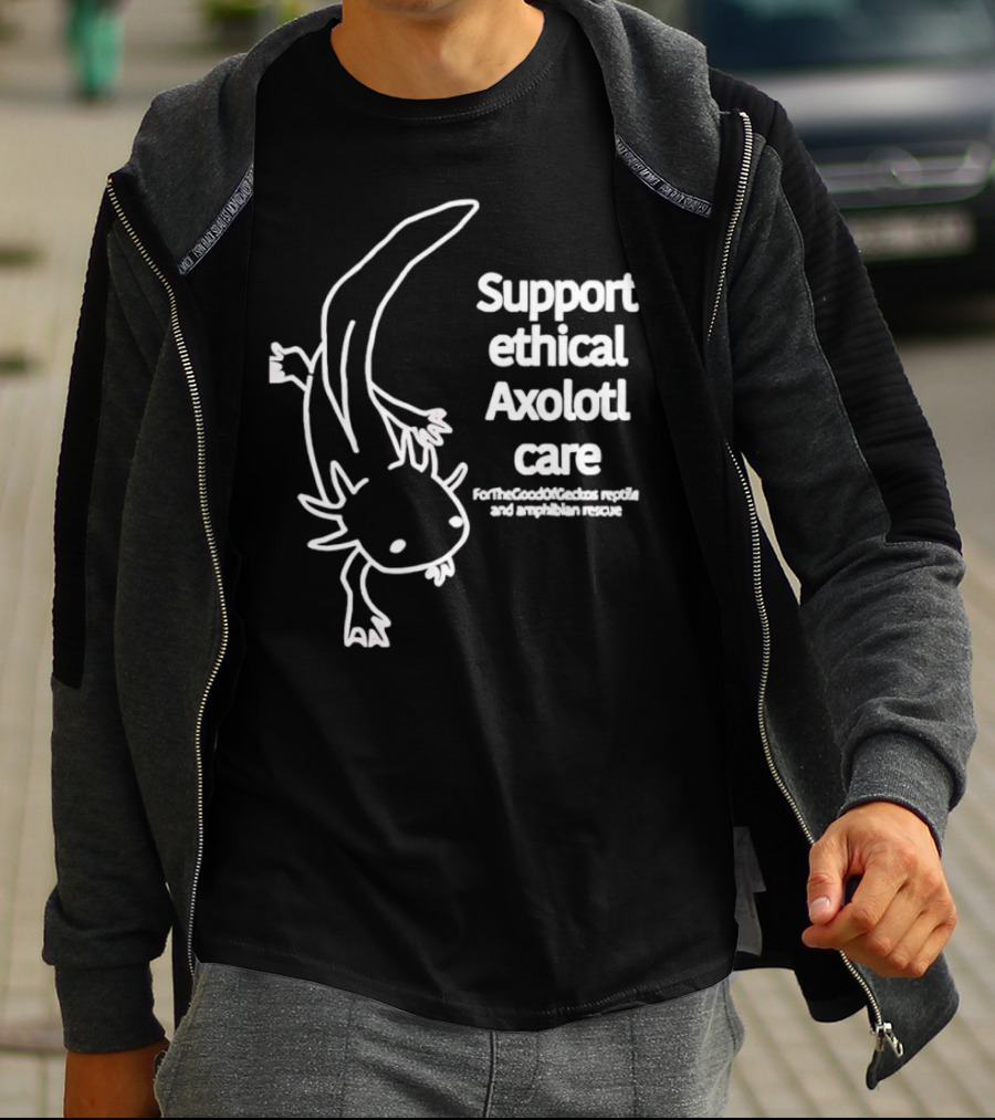 Support Ethical Axolotl Care ForTheGoodOfCactus Reptile And Amphibian Rescue T-Shirt