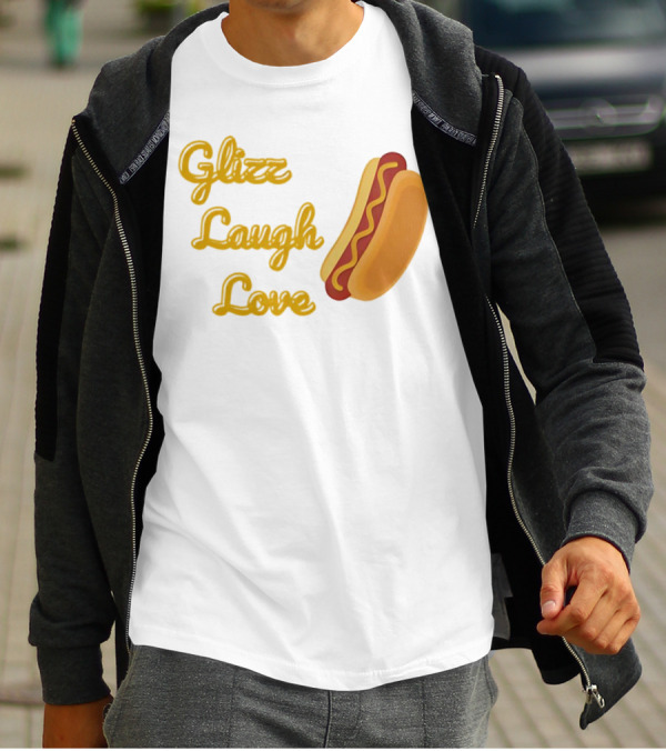 Glizz Laugh Love Hotdog Fun Food Humor T-Shirt