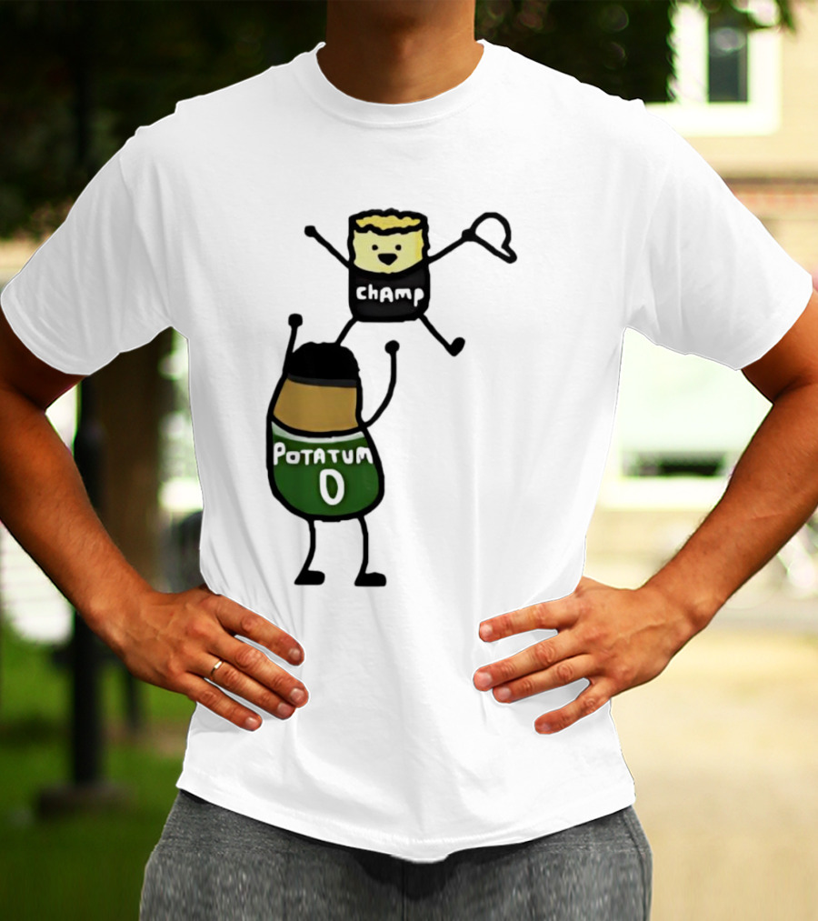 Potatum 0 And Champ Tot Victory T-Shirt