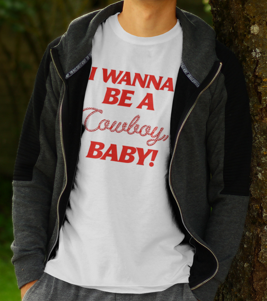 I Wanna Be A Cowboy Baby Kid Rock Lyric T-Shirt
