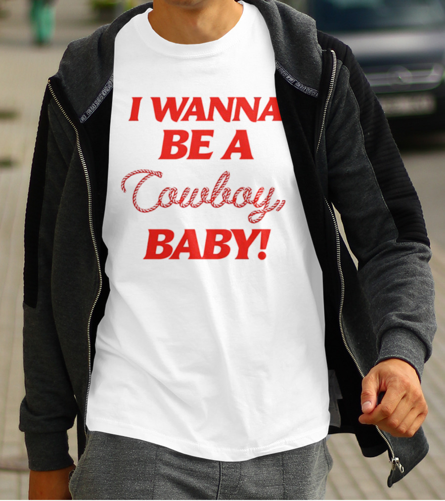 I Wanna Be A Cowboy Baby Kid Rock Lyric T-Shirt