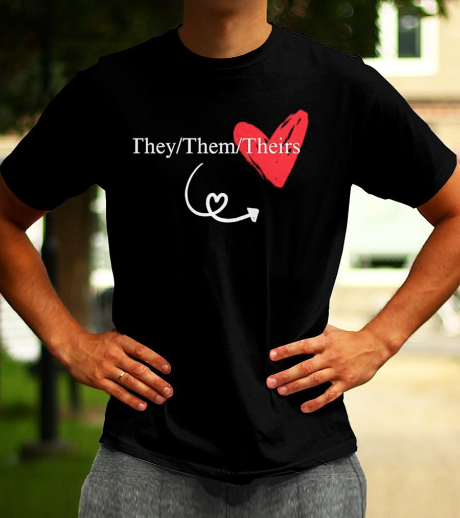 They Them Theirs Heart Design With Love Arrow T-Shirt
