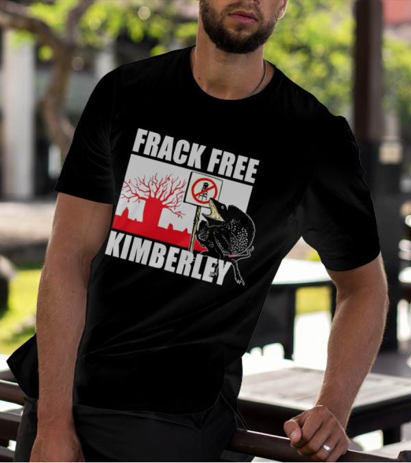FRACK FREE KIMBERLEY LIZARD NO FRACKING SIGN RED BAOBAB TREE T-Shirt