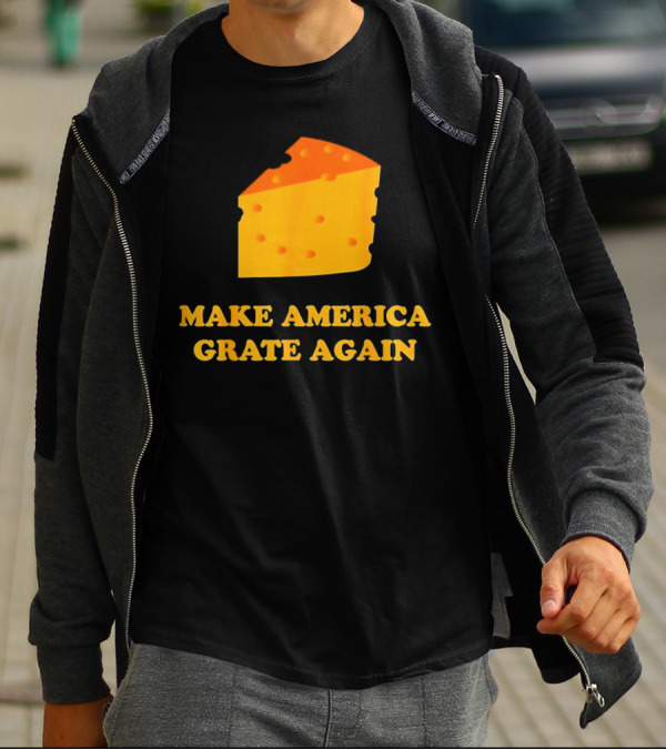 Make America Grate Again Cheese Block T-Shirt