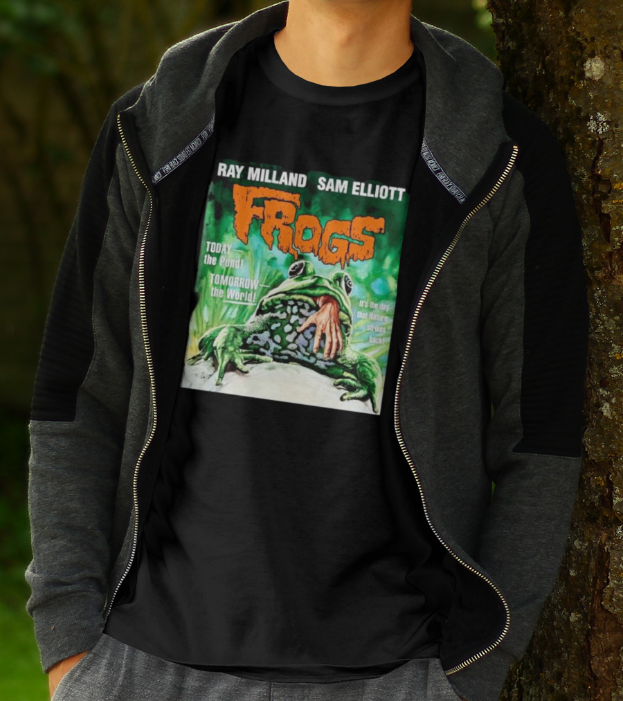 Ray Milland Sam Elliott Frogs Today The Pond Tomorrow The World It's The Day That Nature Strikes Back T-Shirt