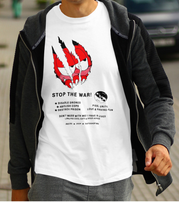 Garfield Stop The War Disable Drones Abolish Cops Destroy Prison Piss Unity Love Having Fun T-Shirt
