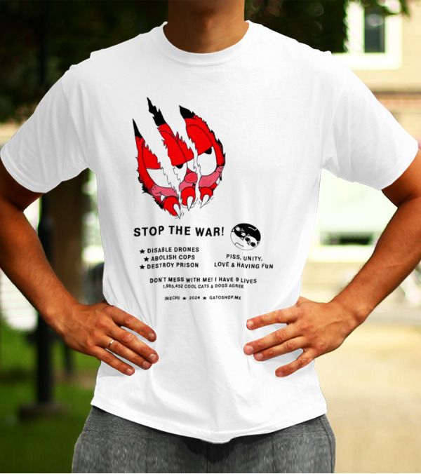 Garfield Stop The War Disable Drones Abolish Cops Destroy Prison Piss Unity Love Having Fun T-Shirt