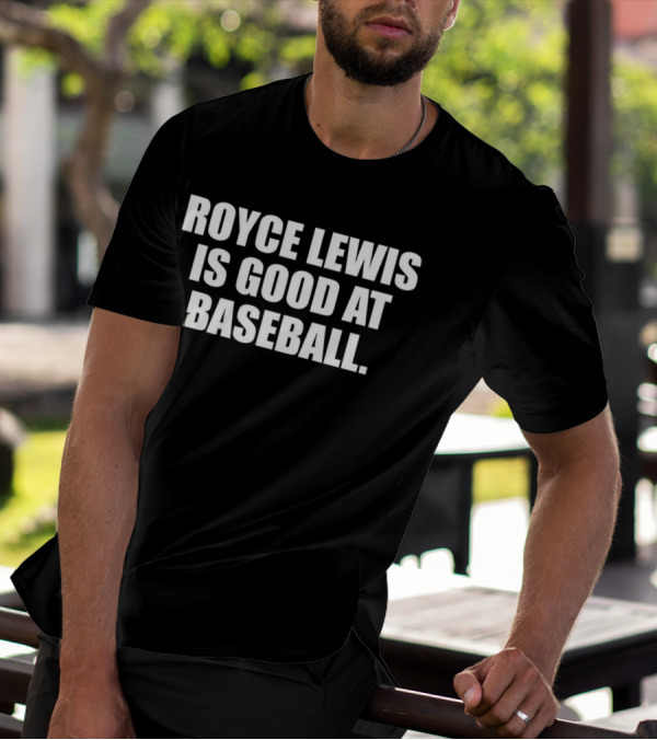 Royce Lewis Is Good At Baseball T-Shirt