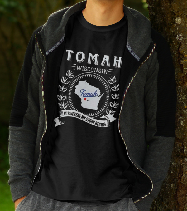Tomah Wisconsin Map With It's Where My Story Begins Text And Laurel Wreath T-Shirt