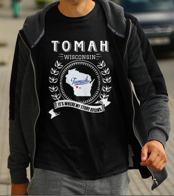 Tomah Wisconsin Map With It's Where My Story Begins Text And Laurel Wreath T-Shirt