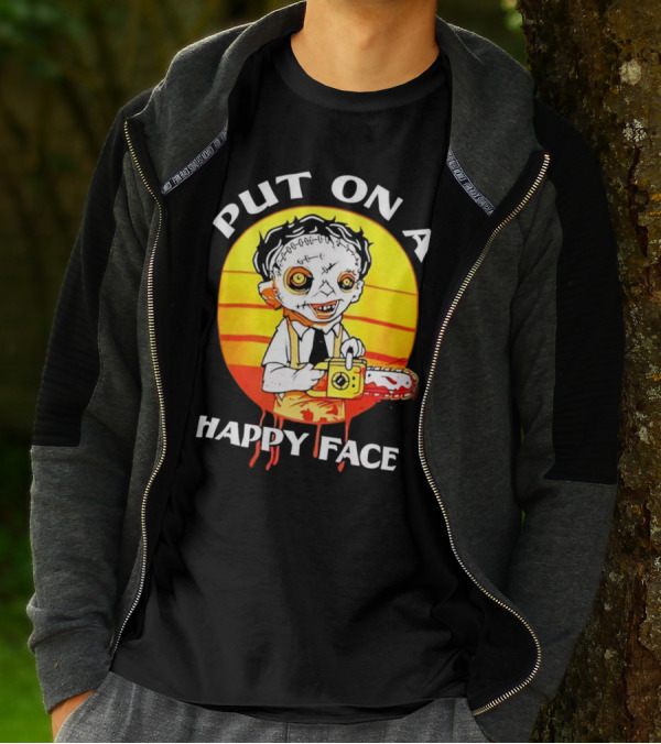 Leatherface Put On A Happy Face Chainsaw Horror T-Shirt