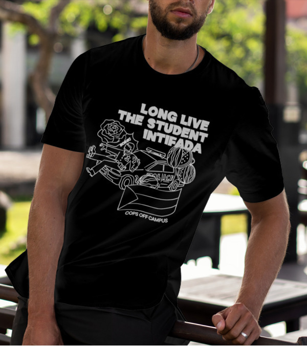 Long Live The Student Intifada Cops Off Campus Police Car Roses And Football Helmet T-Shirt