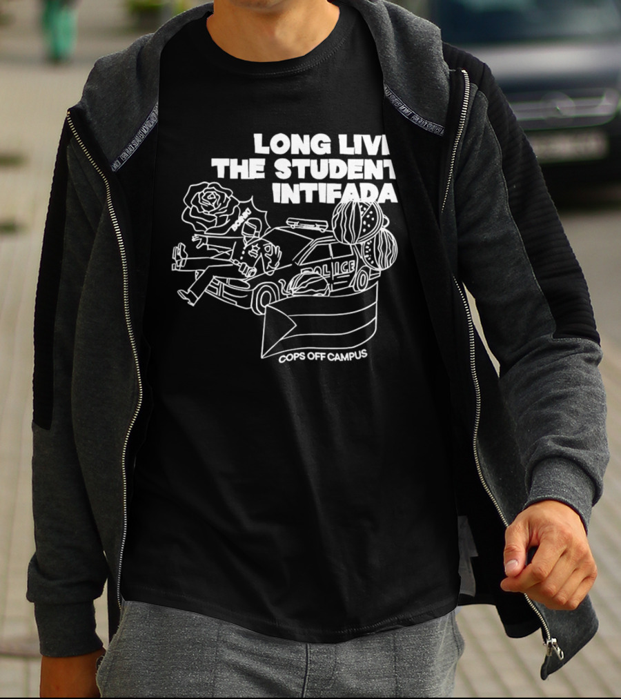 Long Live The Student Intifada Cops Off Campus Police Car Roses And Football Helmet T-Shirt